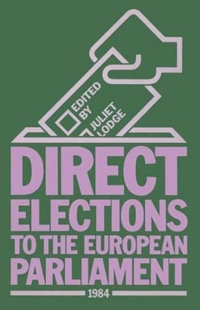 Direct Elections to the European Parliament 1984 by Juliet Lodge 9781349180929