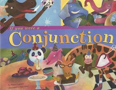 If You Were a Conjunction by ,Nancy Loewen 9781404823891