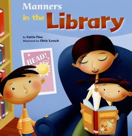 Manners in the Library (Way to be!: Manners) by Carrie Lynn Finn 9781404835573