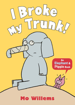 I Broke My Trunk! by Mo Willems 9781406373592