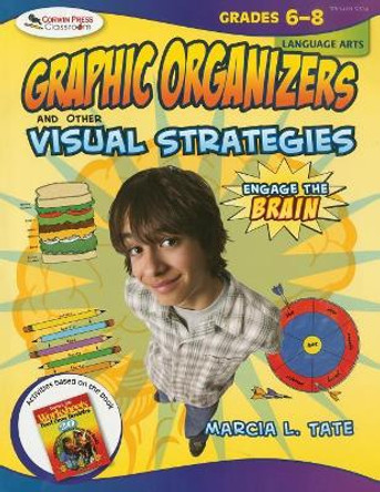 Engage the Brain: Graphic Organizers and Other Visual Strategies, Language Arts, Grades 6-8 by Marcia L. Tate 9781412952309