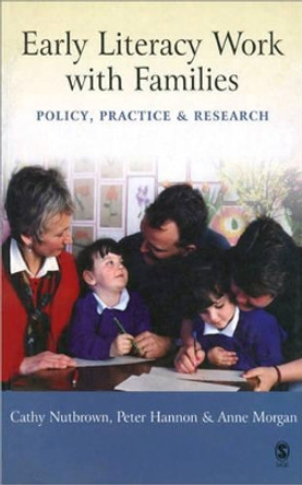 Early Literacy Work with Families: Policy, Practice and Research by Cathy Nutbrown 9781412903745