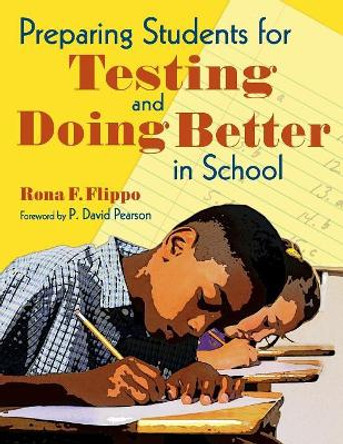 Preparing Students for Testing and Doing Better in School by Rona F. Flippo 9781412953740