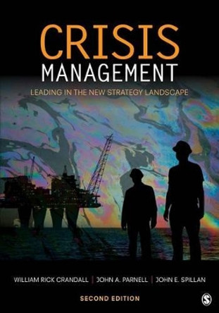 Crisis Management: Leading in the New Strategy Landscape by William Rick Crandall 9781412991681