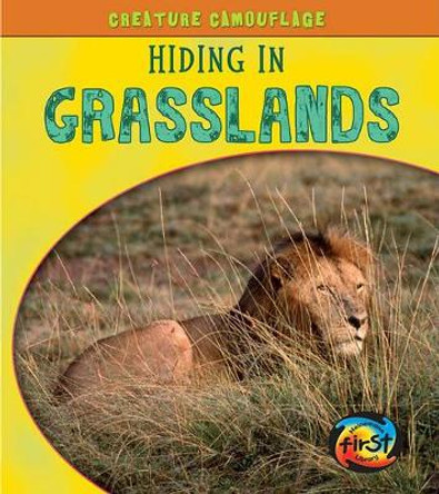 Hiding in Grasslands (Creature Camouflage) by Deborah Underwood 9781432940331