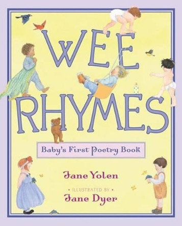 Wee Rhymes: Baby's First Poetry Book by Jane Yolen 9781416948988