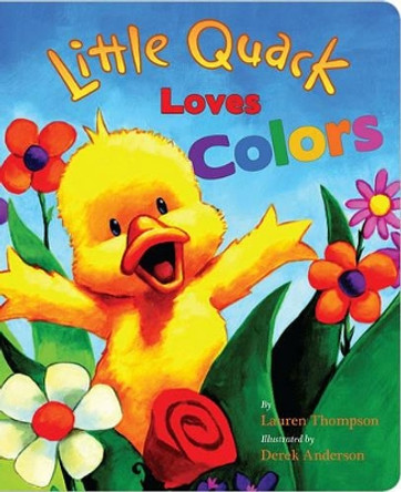 Little Quack Loves Colors by Lauren Thompson 9781416960942