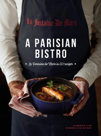A Parisian Bistro: La Fontaine de Mars in 50 Recipes by Cecile Maslakian 9781419744280
