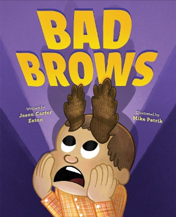 Bad Brows by Jason Carter Eaton 9781419725371