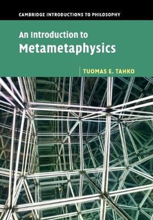 An Introduction to Metametaphysics by Tuomas E. Tahko