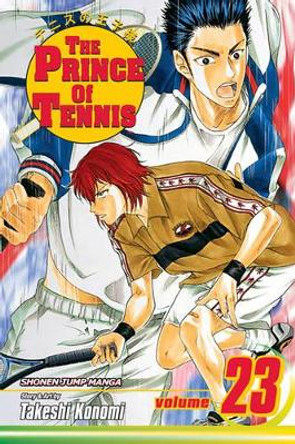 Prince of Tennis, Vol. 23 by Takeshi Konomi 9781421514734