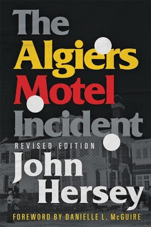 The Algiers Motel Incident by John Hersey 9781421432977