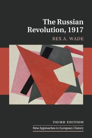 The Russian Revolution, 1917 by Rex A. Wade