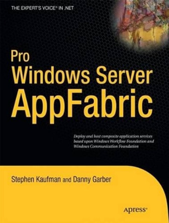 Pro Windows Server AppFabric by Stephen Kaufman 9781430228172