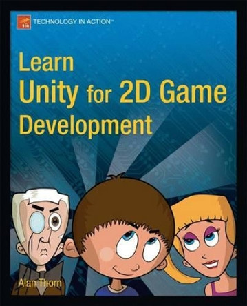 Learn Unity for 2D Game Development by Alan Thorn 9781430262299