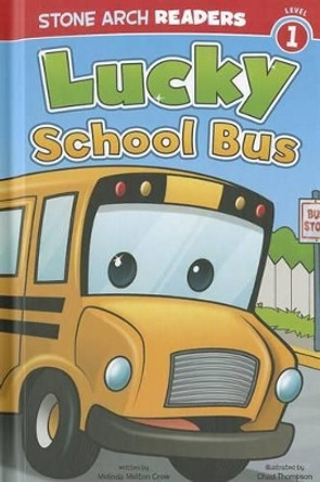 Lucky School Bus by Melinda Melton Crow 9781434230263