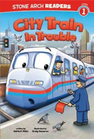 City Train in Trouble by Adria Klein 9781434261960