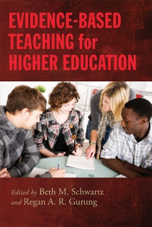 Evidence-Based Teaching for Higher Education by Beth M. Schwartz 9781433811722