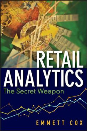 Retail Analytics: The Secret Weapon by Emmett Cox