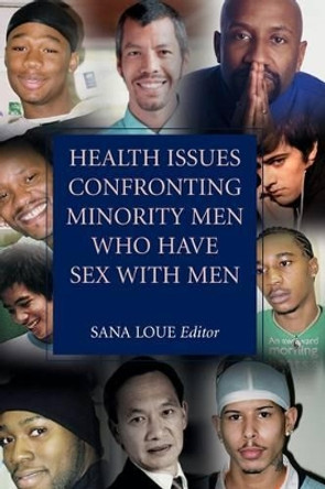 Health Issues Confronting Minority Men Who Have Sex with Men by Sana Loue 9781441925633