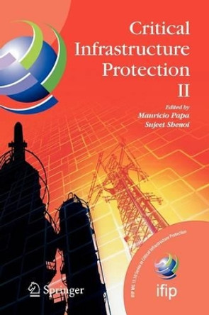 Critical Infrastructure Protection II by Mauricio Papa 9781441946959