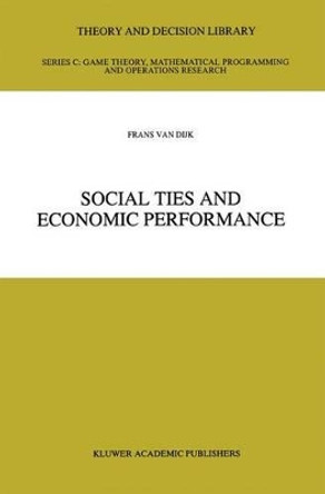 Social Ties and Economic Performance by Frans Van Dijk 9781441951694