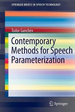 Contemporary Methods for Speech Parameterization by Todor Ganchev 9781441984463