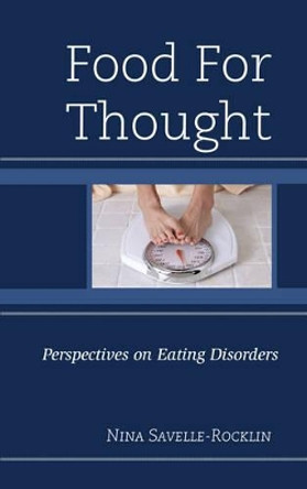 Food for Thought: Perspectives on Eating Disorders by Nina Savelle-Rocklin 9781442246003