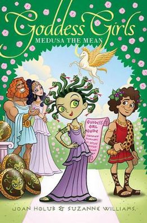Medusa the Mean by Joan Holub 9781442433793