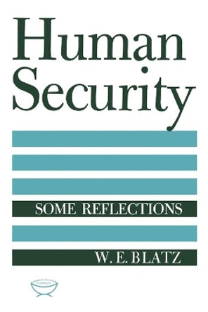 Human Security: Some Reflections by W. E. Blatz 9781442652033