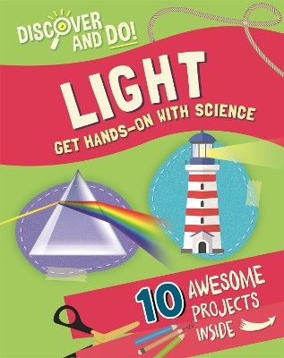 Discover and Do: Light by Jane Lacey 9781445177236