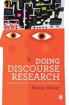 Doing Discourse Research: An Introduction for Social Scientists by Reiner Keller 9781446249703