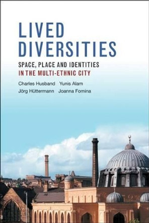 Lived Diversities: Space, Place and Identities in the Multi-Ethnic City by Charles Husband 9781447315711