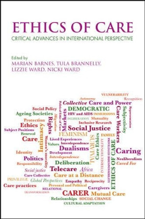 Ethics of care: Critical advances in international perspective by Marian Barnes 9781447316510