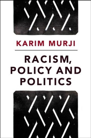 Racism, Policy and Politics by Karim Murji 9781447319580