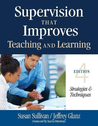 Supervision That Improves Teaching and Learning: Strategies and Techniques by Susan S. Sullivan 9781452255460