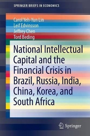 National Intellectual Capital and the Financial Crisis in Brazil, Russia, India, China, Korea, and South Africa by Carol Yeh-Yun Lin 9781461460886