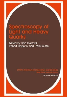 Spectroscopy of Light and Heavy Quarks by Ugo Gastaldi 9781461280705