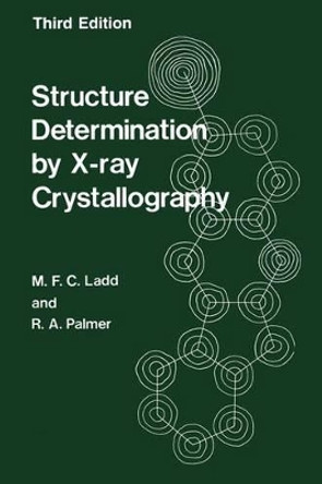 Structure Determination by X-ray Crystallography by M. F. C. Ladd 9781461357247