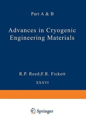 Advances in Cryogenic Engineering Materials: Part A by R. W. Fast 9781461398820