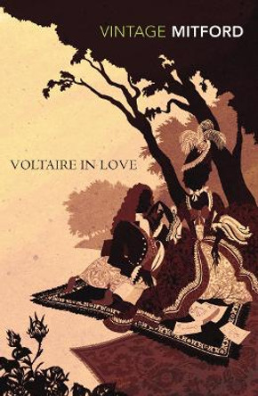 Voltaire in Love by Nancy Mitford