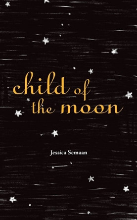 Child of the Moon by Jessica Semaan 9781449494483