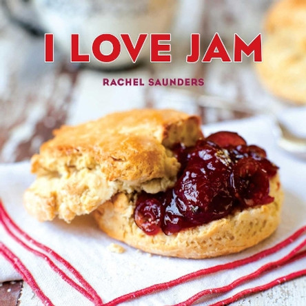 I Love Jam by Rachel Saunders 9781449480400