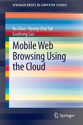 Mobile Web Browsing Using the Cloud by Bo Zhao 9781461481027