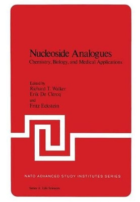 Nucleoside Analogues: Chemistry, Biology, and Medical Applications by R. T. Walker 9781461591399