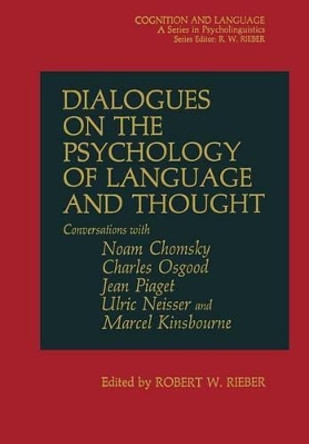 Dialogues on the Psychology of Language and Thought by Robert W. Rieber 9781461593102 Dialogues on the Psychology of Language and Thought by Robert W. Rieber 9781461593102