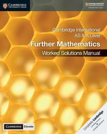 Cambridge International AS & A Level Further Mathematics Worked Solutions Manual with Cambridge Elevate Edition by Lee McKelvey