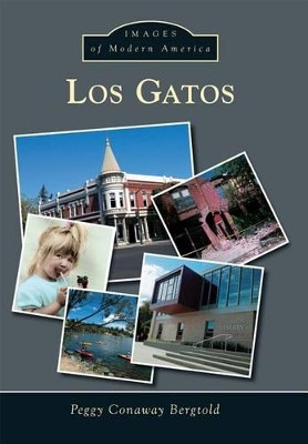 Los Gatos by Peggy Conaway Bergtold 9781467134217