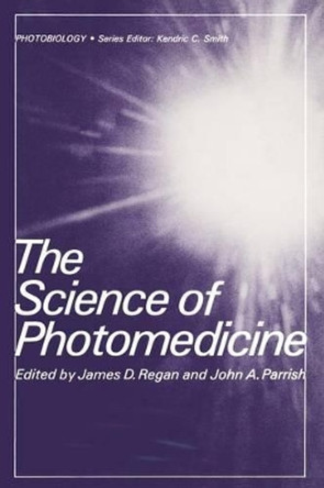 The Science of Photomedicine by James D. Regan 9781468483147