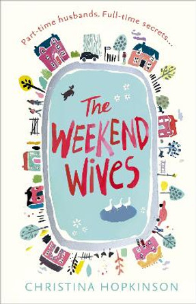 The Weekend Wives by Christina Hopkinson 9781473630277